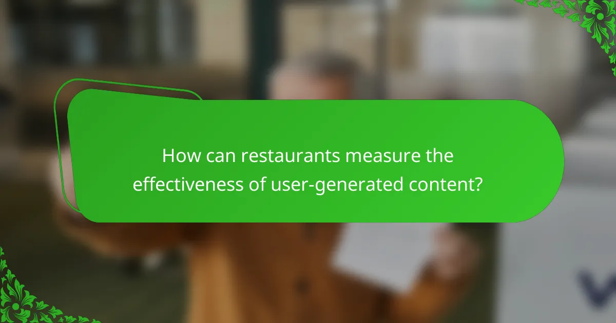 How can restaurants measure the effectiveness of user-generated content?
