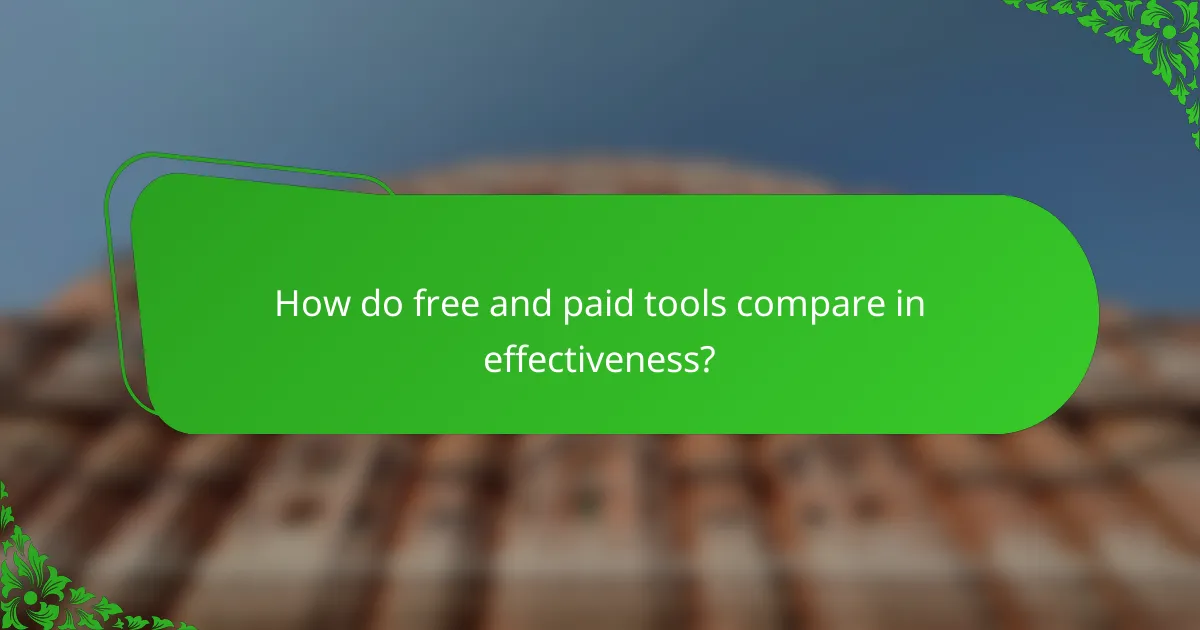 How do free and paid tools compare in effectiveness?