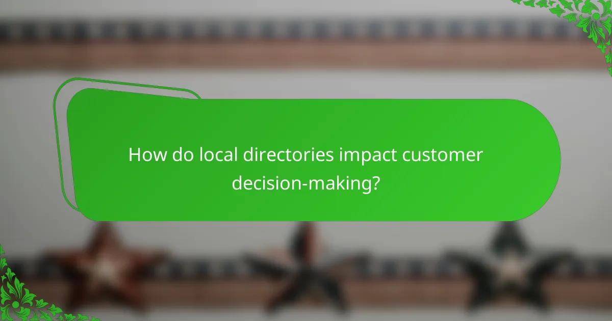 How do local directories impact customer decision-making?