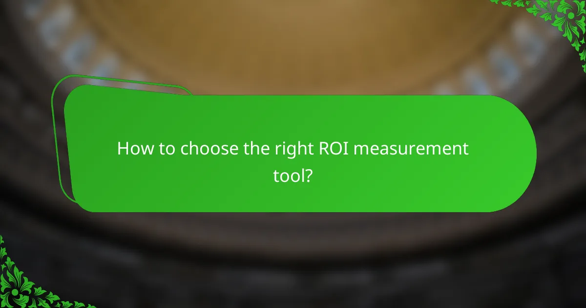 How to choose the right ROI measurement tool?