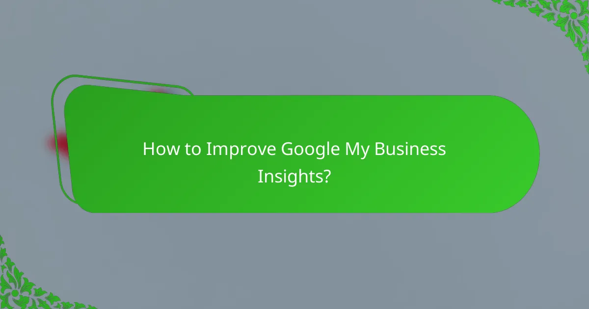 How to Improve Google My Business Insights?