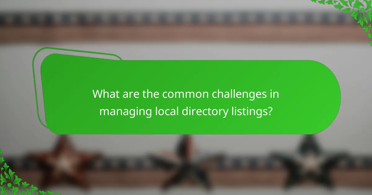 What are the common challenges in managing local directory listings?