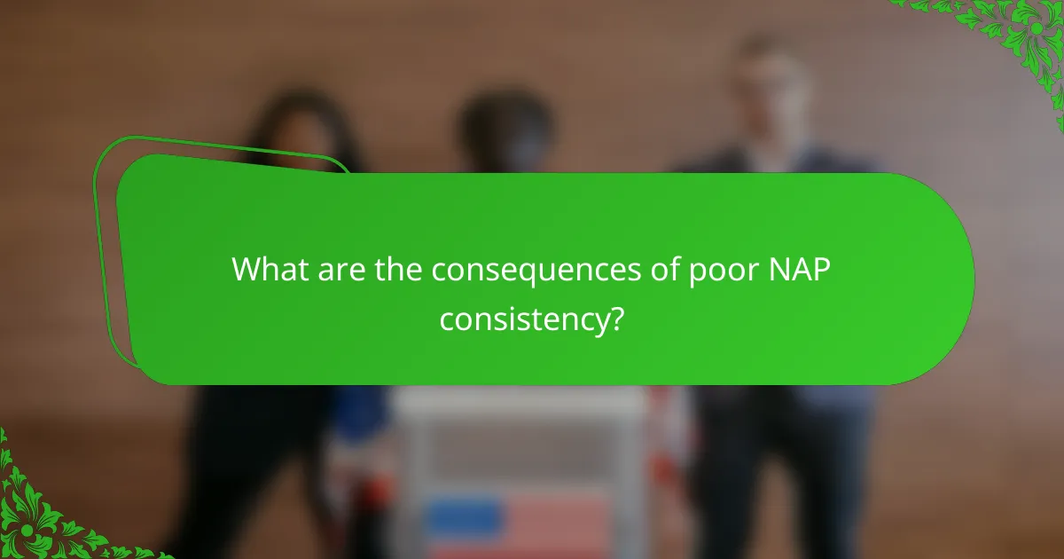 What are the consequences of poor NAP consistency?