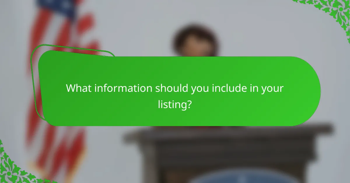 What information should you include in your listing?