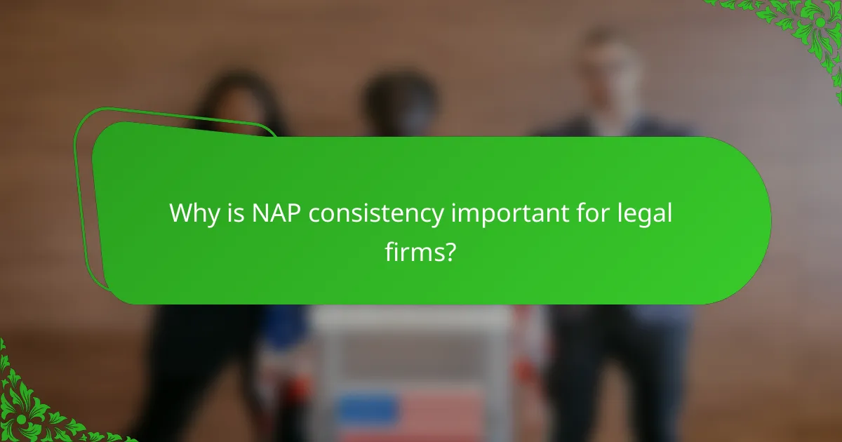 Why is NAP consistency important for legal firms?